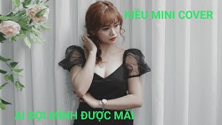 Ai Đợi Mình Được Mãi Thanh Hưng - Kiều Mini Cover