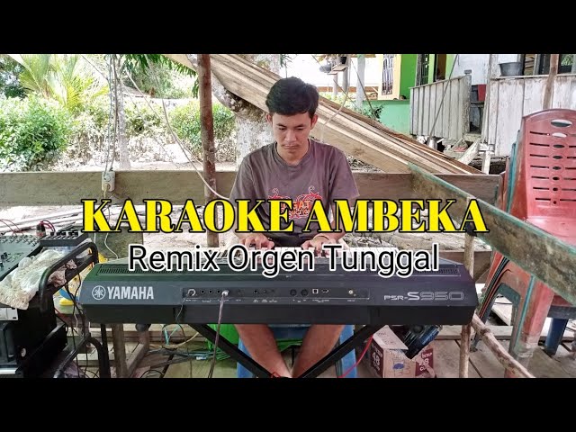 AMBEKA KARAOKE/Lirik || Remix Orgen Tunggal || Mantapp class=