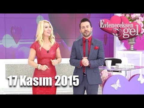 Evleneceksen Gel - 17 Kasım 2015