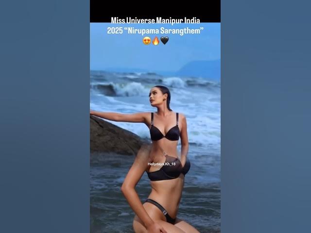 Miss Universe Manipur India 2025 “Nirupama Sarangthem”😍🔥🖤 #viralvideo #subscribetomychannelplzz