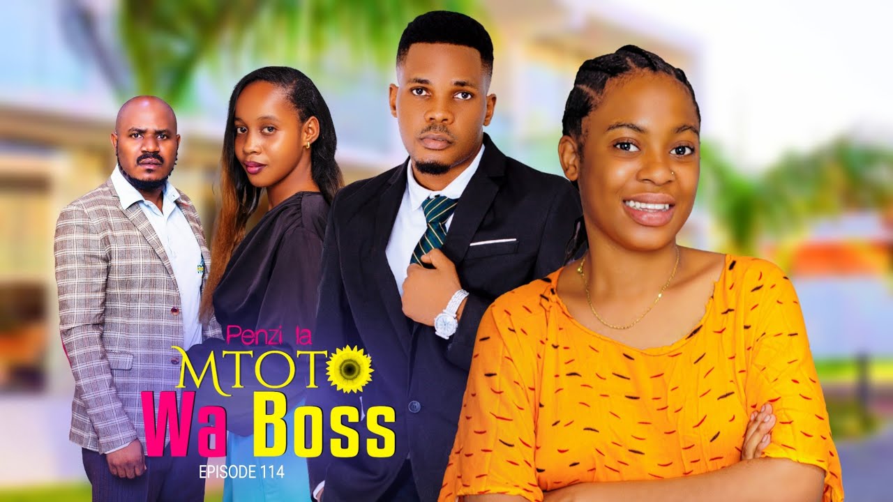 PENZI LA MTOTO WA BOSS 💞 NA DADA WA KAZI PART 114 | Love Story #love