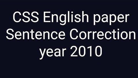 CSS past paper solution | CSS English paper | Sentence Correction of year 2010!