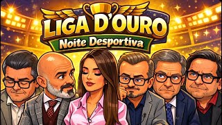Noite Desportiva ( Liga D’Ouro ) 06/03/2026