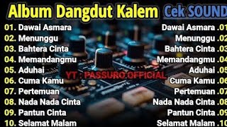FULL ALBUM LAGU DANGDUT KALEM PILIHAN TERBAIK | CEK SOUND DANGDUT KOPLO TERBARU 2026 | BASS EMPUK