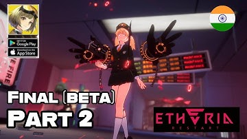 Etheria restart final (beta) Part 2 l Gameplay Walkthrough #etheriarestart #gameplay #walkthrough