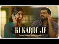 Ki Karde Je (1Min Music) | Nimrat Khaira | Arjan Dhillon | Desi Crew | Latest Punjabi Songs 2023