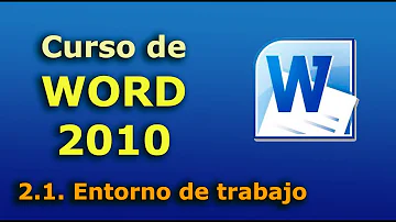 Curso de Microsoft  Word 2010.  2.1.  Entorno trabajo. Ventanas y barras de herramientas