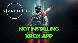 starfield not installing on xbox app and microsoft store in windows 11/10 fix