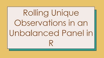 Rolling Unique Observations in an Unbalanced Panel in R