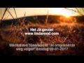 Begeleide meditatie 'de omgekeerde weg volgen'09-01-2017