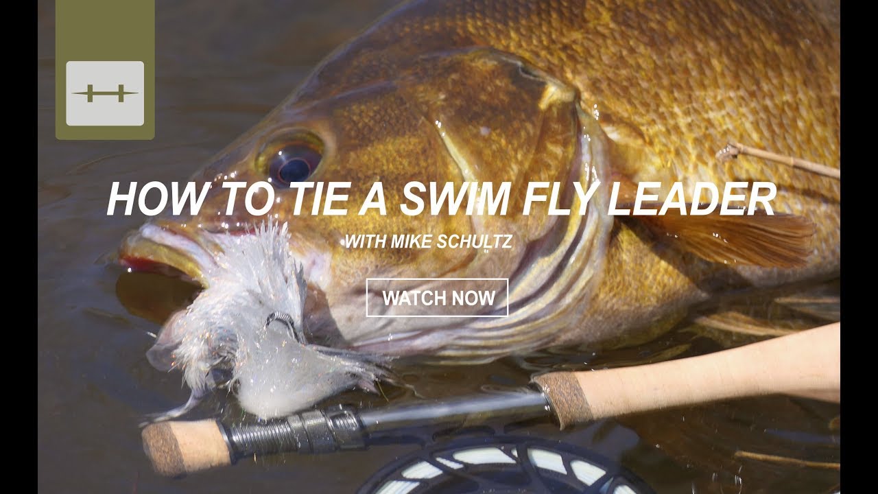 HOW TO TIE A SWIM FLY LEADER - SMALL MOUTH BASS 