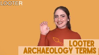 Amelia The Archaeologist Archaeology Terms Definitions Looter