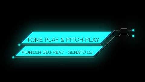 👉Tone Play & Pitch Play ((Pioneer DDJ-REV7))  Nelson Salazar