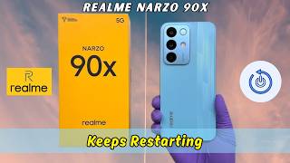 How to Fix When Realme Narzo 90x Keeps Restarting