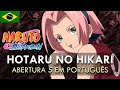 NARUTO SHIPPUDEN - Abertura 5 em Portugu&ecirc;s (Hotaru no Hikari) || MigMusic