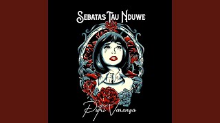 Sebatas Tau Nduwe