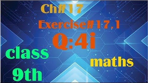 Exercise#17.1 Q:4 | class 9th | maths science group | Education HUB with sidra