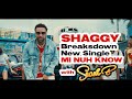 SHAGGY HAVING FUN WITH NEW SINGLE &quot;MI NUH KNOW&quot; | MY NEXT ALBUM WITH STING IS MY BEST ALBUM EVER!!