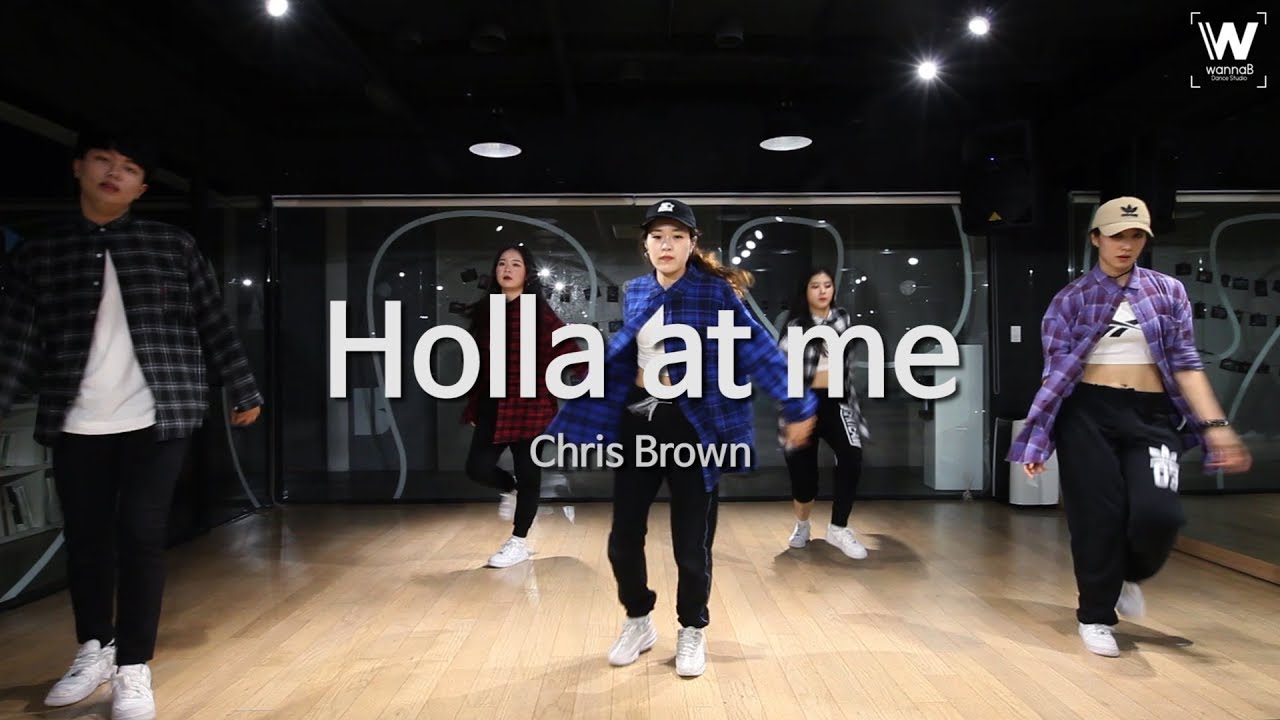 [ Chris Brown - Holla at Me ] choreography Chu / Girlish 안무반