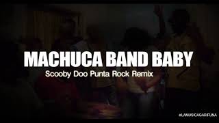 Machuca Band/Scooby Doo Papa ((Punta Rock Remix))) Produced By:Hagucha Records