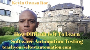How Difficult Is It To Learn Software Automation Testing