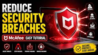How to Reduce Security Breaches with McAfee - Easy Tutorial