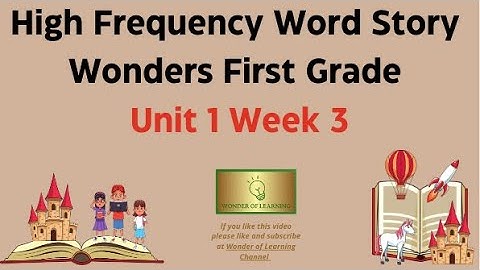 High Frequency Word Story Wonders First Grade Unit 1 Week 3