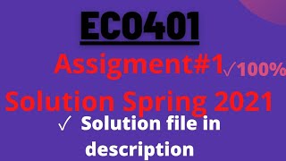 ECO401 Assignment no 1 Solution Spring 2021|ECO401|Virtual University|Advance Scholars