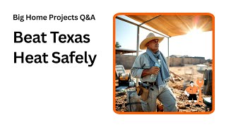 From Tech to Trades Surviving Texas Heat Tips