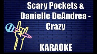 Scary Pockets & Danielle DeAndrea - Crazy (Karaoke)