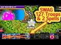 Just roll with it coc Challenge - Easily 3 star with SWAG 127 Troops &amp; 2 Spell - Clash of Clans