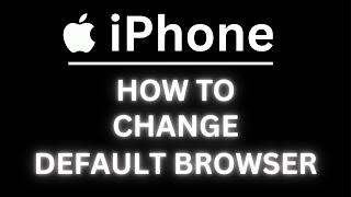 How to Change the Default Browser on an iPhone | Easy iOS Tutorial