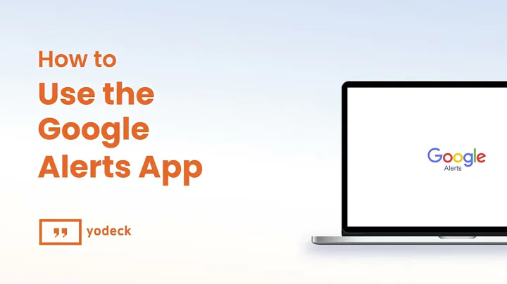 How To Use The Google Alerts App With Yodeck