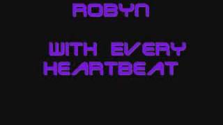 Robyn - With Every Heartbeat chords