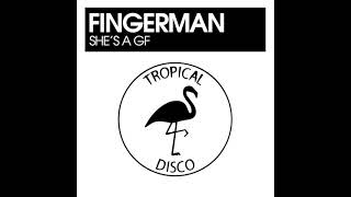 Video thumbnail of "Fingerman - She's A GF"