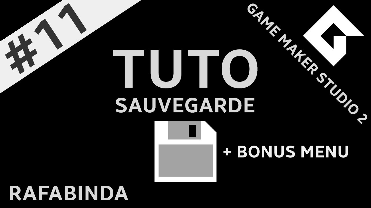 TUTO GAME MAKER STUDIO 2 #11 : SAUVEGARDE - YouTube