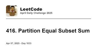 Daily Leetcode #1833: Apr 07, 2025 - 416. Partition Equal Subset Sum