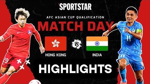 India vs Hong Kong highlights| ind vs hongkong football| Full Match Highlights & Goals