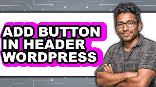 How to Add Button in Header Wordpress (updated)