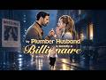 🆕My Plumber Husband is Secretly a Billionaire【Wonderful Drama】#drama