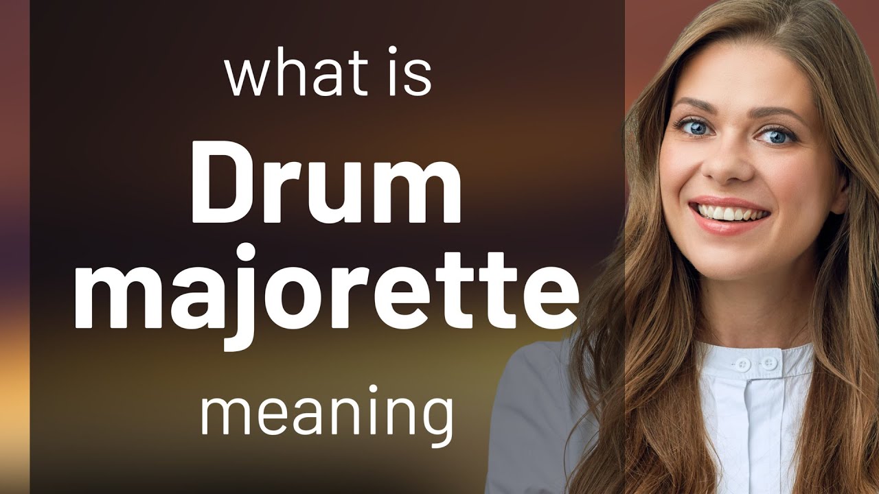Drum majorette • what is DRUM MAJORETTE definition YouTube