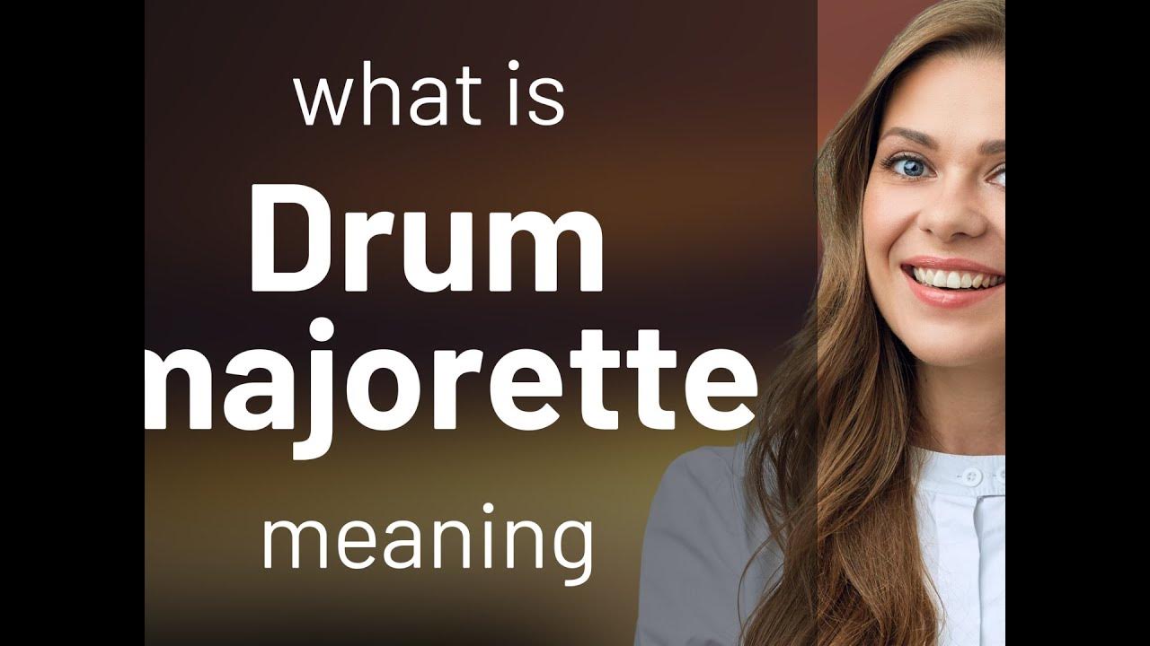 Drum majorette • what is DRUM MAJORETTE definition YouTube