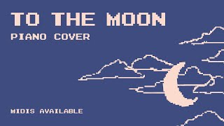 To The Moon | Piano Cover | MIDIs Available