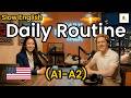 Talk About Your Daily Routine | Slow English Practice for Beginners