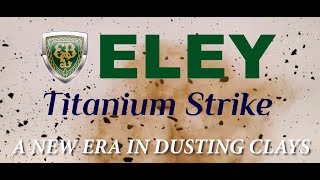 Eley Hawk Anium A New Era In Dusting Clays