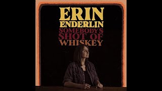 Erin Enderlin Somebody's Shot of Whiskey  Karaoke w/lyrics