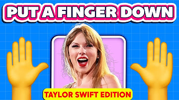 Put a Finger Down | Taylor Swift Edition 🎙️🎶 Most popular Taylor Swift Songs 🎧 Swifties Quiz