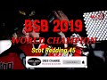 BSB WORLD CHAMPION SCCOT REDDING 45