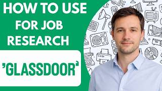 How to use Glassdoor for job research Full Guide 2026