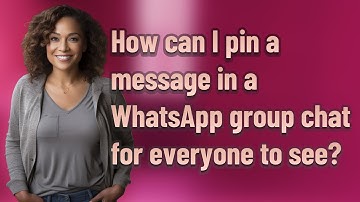How can I pin a message in a WhatsApp group chat for everyone to see?